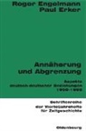 Roger Engelmann, Paul Erker - Annäherung und Abgrenzung