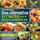 Jessie B Ovalle, Jessie B. Ovalle - Vollständiges Das ultimative Fitness Kochbuch