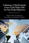 Miriam (Politecnico DI Milano) Puccio Manchin, Miriam Manchin, Laura Puccio, Aydin B. Yildirim - Coherence of European Union Trade Policy With Its Non Trade