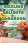 Weston Hale - Sizzling Delights Cookbook
