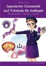 Manuela Ito-Loidl, Manuela Ito-Loidl - Japanische Grammatik und Vokabeln für Anfänger