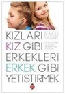 Banu Yasar - Kizlari Kiz Gibi Erkekleri Erkek Gibi Yetistirmek