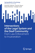 Caleigh Covell, David M Feldman, David M. Feldman, Dayna Rotshtyn, Dayna e Rotshtyn, Paul M Silvasi... - Intersections of the Legal System and the Deaf Community