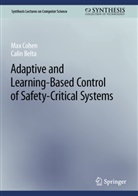 Calin Belta, Max Cohen - Adaptive and Learning-Based Control of Safety-Critical Systems