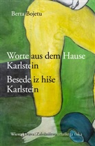Berta Bojetu - Besede iz hise Karlstein Jankobi / Worte aus dem Hause Karlstein Jankobi