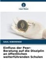 Saul Kiberenge - Einfluss der Peer-Beratung auf die Disziplin an öffentlichen weiterführenden Schulen