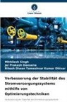 Jai Prakash Dansena, Mithilesh Singh, Tomeshvar Ku, Ritesh Diwan Tomeshvar Kumar Dhivar - Verbesserung der Stabilität des Stromversorgungssystems mithilfe von Optimierungstechniken