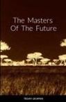 Teejay Lecapois - The Masters Of The Future