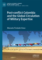 Manuela Trindade Viana - Post-conflict Colombia and the Global Circulation of Military Expertise