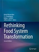Rachel Bezner Kerr, Bobby J Smith II et al, T L Pendergrast, Jeffrey Liebert, T. L. Pendergrast, Bobby J. Smith II - Rethinking Food System Transformation