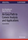 Boris Mordukhovich, Nguyen Mau Nam - An Easy Path to Convex Analysis and Applications