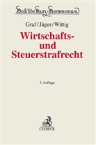 Jürgen Peter Graf, Markus Jäger, Petra Wittig, Petra Wittig u a - Wirtschafts- und Steuerstrafrecht