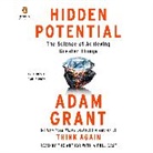 Maurice Ashley, R.A. Dickey, Evelyn Glennie, Adam Grant, Sara Maria Hasbun, Francis Idehen... - Hidden Potential (Audio book)