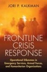 Jori P. Kalkman, Jori P. (Netherlands Defense Academy) Kalkman - Frontline Crisis Response