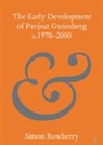 Simon Rowberry, Simon (University College London) Rowberry - Early Development of Project Gutenberg C.1970-2000