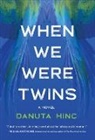 Danuta Hinc - When We Were Twins