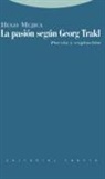 Hugo Mújica - La pasión según Georg Trakl : poesía y expiación