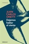 Juan Carlos Onetti - Dejemos hablar al viento