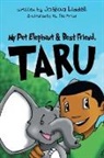 Joshua Liddell - My Pet Elephant & Best Friend, Taru