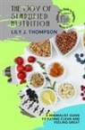 Lily J. Thompson - The Joy of Simplified Nutrition
