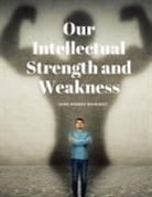 John George Bourinot - Our Intellectual Strength and Weakness