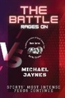Michael Jaynes - The Battle Rages On