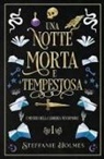 Steffanie Holmes - Una Notte Morte E Tempestosa