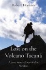Robert Hopkins - Lost on the Volcano Tacaná