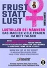 Dantse Dantse - Frust statt Lust: Lustkiller bei Männern: Das machen viele Frauen im Bett falsch - Warum seine Lust auf dich vergeht? Die wahren und überraschenden Gründe, warum er immer seltener mit dir schlafen will.