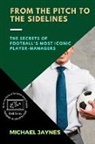 Michael Jaynes - From the Pitch to the Sidelines