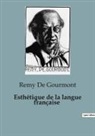Remy De Gourmont - Esthétique de la langue française