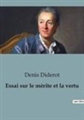 Denis Diderot - Essai sur le mérite et la vertu