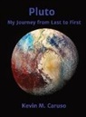 Kevin M Caruso - Pluto