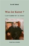 Leo N Tolstoi, Leo N. Tolstoi, Peter Bürger - Was ist Kunst ?