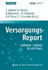 Christian Günster, Jürgen Klauber, David Klemperer, Da Klemperer (Prof. Dr. med.) u a, Nothacker, Monika Nothacker... - Versorgungs-Report Leitlinien - Evidenz für die Praxis