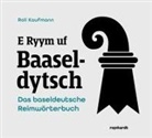 Roli Kaufmann - E Ryym uf Baaseldytsch
