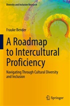 Frauke Bender - A Roadmap to Intercultural Proficiency