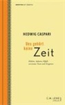 Hedwig Caspari, Imelda Rohrbacher, Zittel, Claus Zittel - Uns gehört keine Zeit
