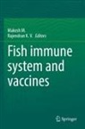 K V, Rajendran K. V., Rajendran K.V., Makesh M, Makesh M. - Fish immune system and vaccines
