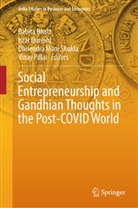 Babita Bhatt, Dhirendra Mani Shukla et al, Vinay Pillai, Israr Qureshi, Dhirendra Mani Shukla - Social Entrepreneurship and Gandhian Thoughts in the Post-COVID World