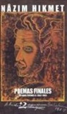 Nazim Hikmet - Poemas finales : últimos poemas II (1962-1963)