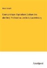 Henri Hamet - Cours pratique d'apiculture (culture des abeilles); Professé au Jardin du Luxembourg