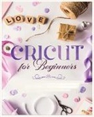 Vanessa Erickson - Cricut for Beginners