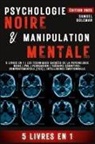 Samuel Goleman - PSYCHOLOGIE NOIRE ET MANIPULATION MENTALE