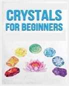 Rowena Erickson - Crystals for Beginners