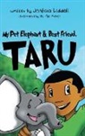 Joshua Liddell - My Pet Elephant & Best Friend, Taru