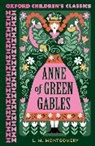 LM Montgomery - Oxford Children's Classics: Anne of Green Gables