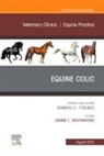 Louise L. Southwood, Louise L. (Professor Southwood, Southwood Louise L. - Equine Colic, An Issue of Veterinary Clinics of North America: Equine Practice: Volume 39-2