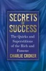 Charlie Croker - Secrets of Success