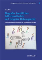 Maria Rehm - Biografie, berufliches Selbstverständnis und religiöse Heterogenität